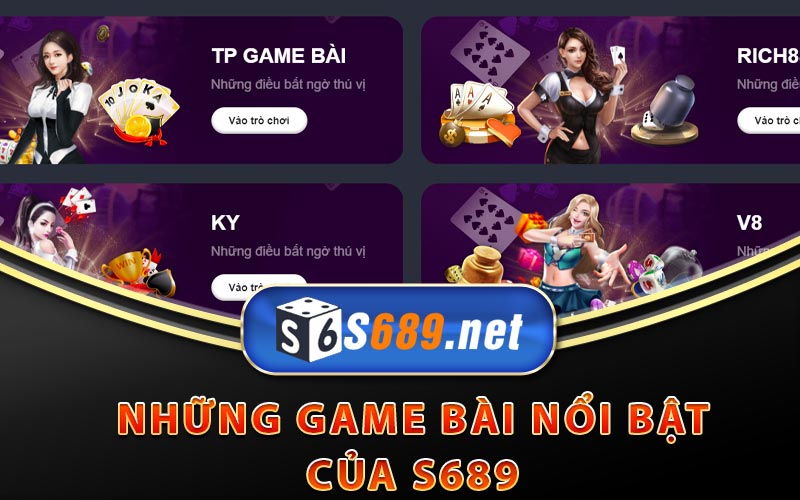Sảnh Game Bài S689 Với Đầy Đủ Tựa Game Đổi Thưởng 7 Những game bài nổi bật của S689