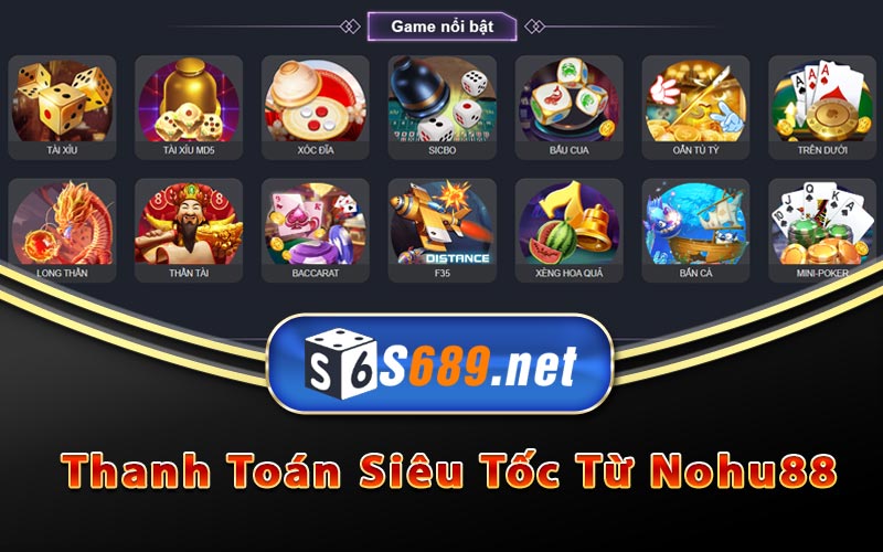 Nohu88 - Top Nhà Cái Được Đánh Giá Ưa Chuộng Hiện Nay 7 Thanh Toán Siêu Tốc Từ Nohu88