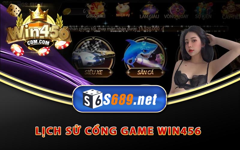 Win456 - Đánh Giá Chất Lượng Cổng Game Đổi Thưởng 7 Tổng quan lịch sử cổng game Win456